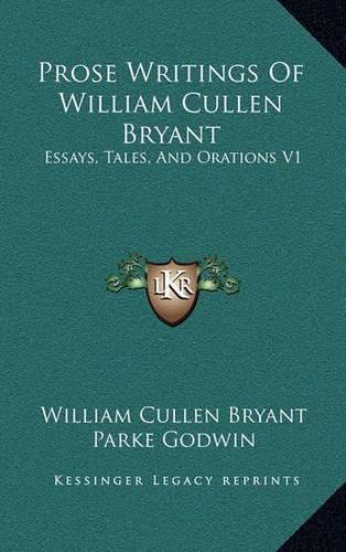 Prose Writings of William Cullen Bryant