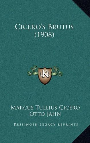 Cicero's Brutus (1908): (English)