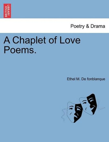 A Chaplet of Love Poems.: (English)