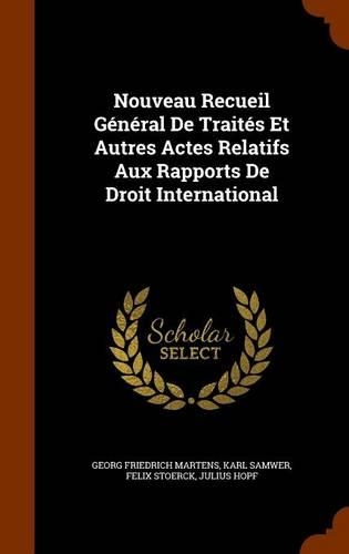 Nouveau Recueil Général De Traités Et Autres Actes Relatifs Aux Rapports De Droit International