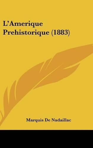 L'Amerique Prehistorique (1883)