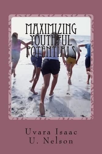 Maximizing Youthful Potentials: Youthful Potentials, Godly Assets(English)