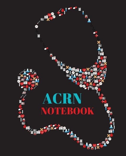 ACRN Notebook: AIDS Certified Registered Nurse Gift -120 pages ruled With Stethoscope cover