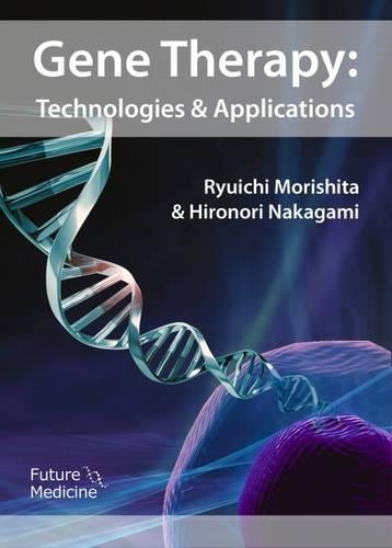 Gene Therapy: Technologies and Applications