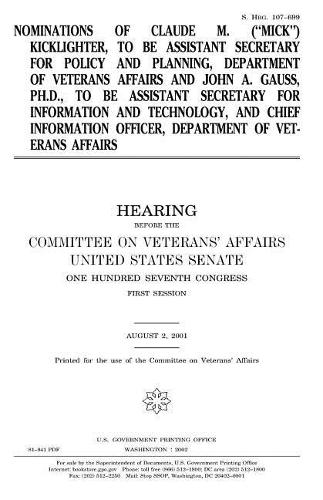 Nominations of Claude M. ("Mick") Kicklighter, to be Assistant Secretary for Policy and Planning, Department of Veterans Affairs and John A. Gauss, Ph.D., to be Assistant Secretary for Information and Technology, and Chief Information Officer, Depa