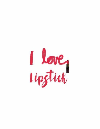I Love Lipstick