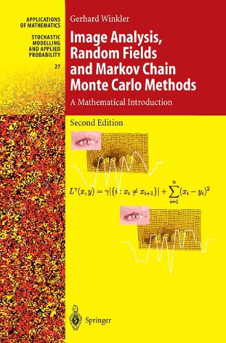 Image Analysis, Random Fields and Markov Chain Monte Carlo Methods: A Mathematical Introduction(27 Stochastic Modelling and Applied Probability)