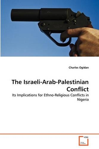 The Israeli-Arab-Palestinian Conflict