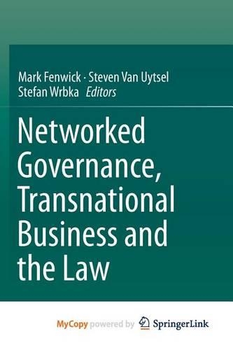 Networked Governance, Transnational Business and the Law