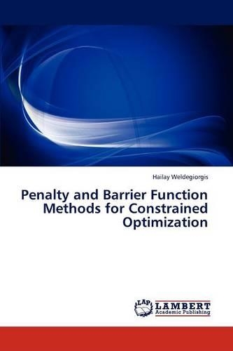 Penalty and Barrier Function Methods for Constrained Optimization