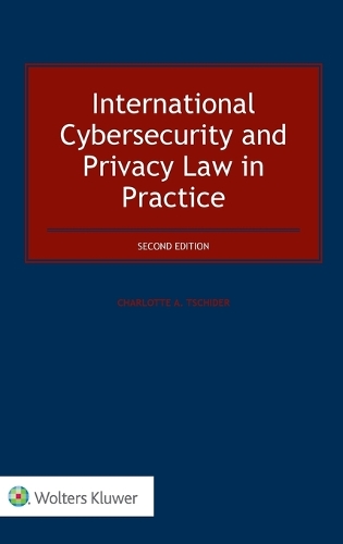 International Cybersecurity and Privacy Law in Practice