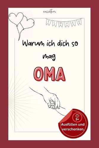 Warum ich dich so mag Oma: Ausfüllbuch für Kinder(Warum Ich Dich So Mag)