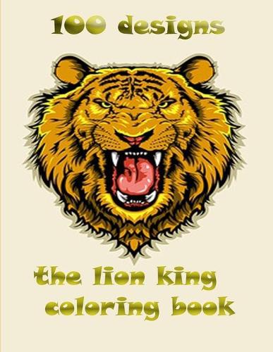 100 designs the lion king coloring book