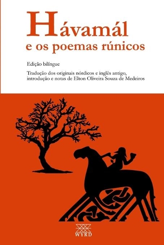 Hávamál e os poemas rúnicos: Edição bilíngue