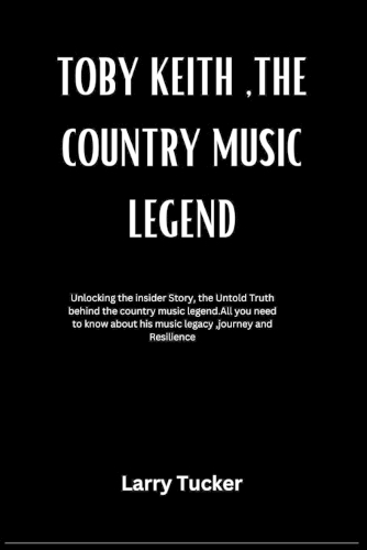 Toby Keith, the Country Music Legend: Goodbye, Red Solo Cup: Country Music Loses a Wild Child with a Golden Voice; Toby Keith's Life and Music Ride Off Into the Sunset