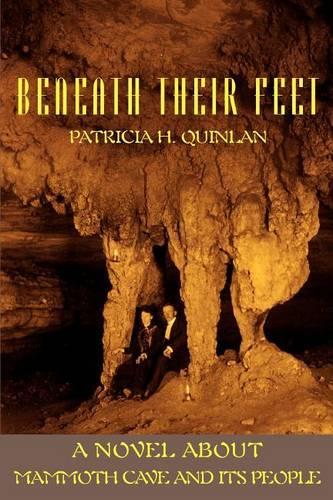 Beneath Their Feet: A Novel About Mammoth Cave and Its People(English)