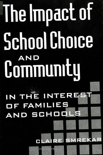Impact of School Choice and Community: In the Interest of Families and Schools