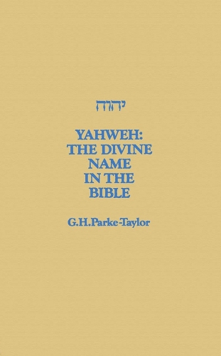 Yahweh: The Divine Name in the Bible