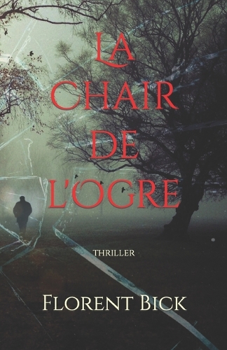 La chair de l'ogre: Thriller