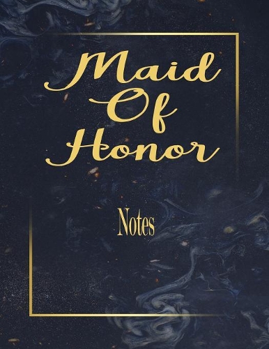 Maid Of Honor Notes
