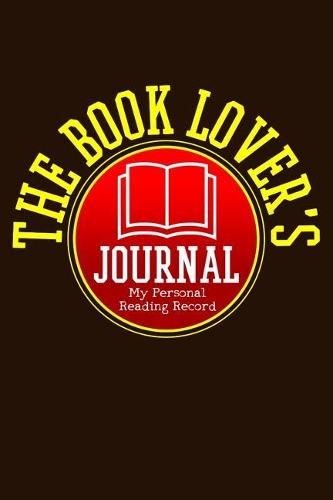 The Book Lovers Journal - My Personal Reading Record: 6x9 100 Pages - Book Review Notebook Reading Log Book Gift