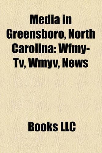 Media in Greensboro, North Carolina: Wfmy-TV, Wmyv, News(English)