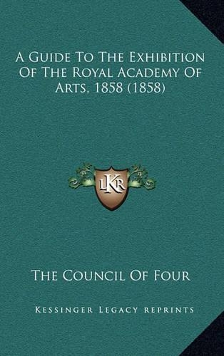 A Guide to the Exhibition of the Royal Academy of Arts, 1858 (1858)