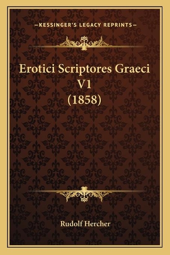 Erotici Scriptores Graeci V1 (1858)
