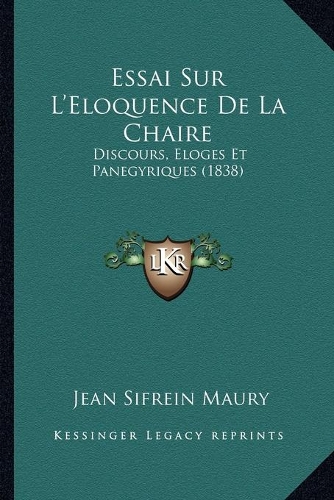 Essai Sur L'Eloquence De La Chaire