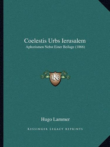 Coelestis Urbs Ierusalem