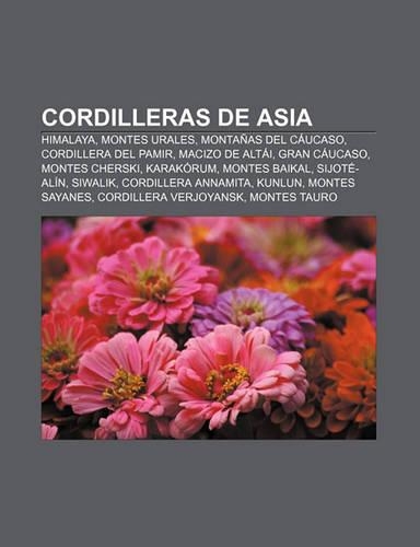 Cordilleras de Asia: Himalaya, Montes Urales, Montanas del Caucaso, Cordillera del Pamir, Macizo de Altai, Gran Caucaso, Montes Cherski(Spanish)
