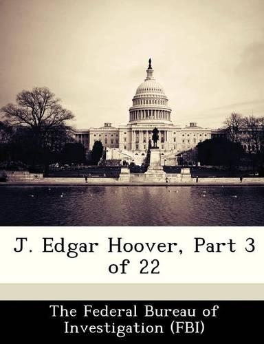 J. Edgar Hoover, Part 3 of 22: (English)