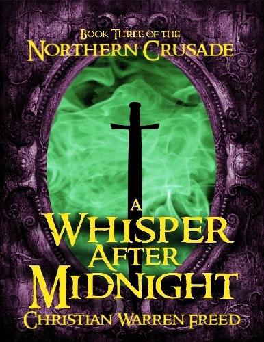 A Whisper After Midnight: Book III of the Northern Crusade
