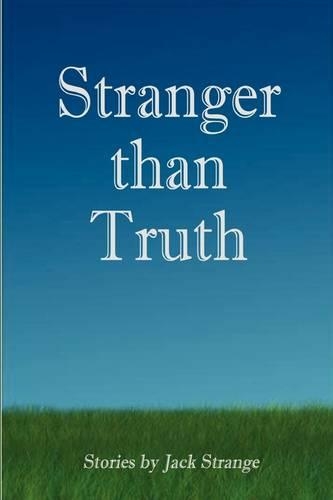 Stranger Than Truth