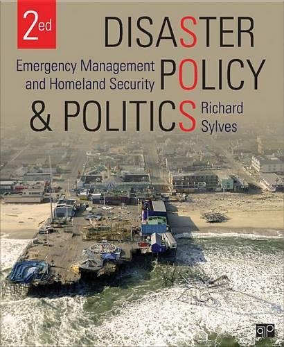 Disaster Policy and Politics: Emergency Management and Homeland Security