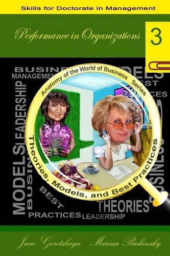 Performance in Organizations: (3 Anatomy of the World of Business:)