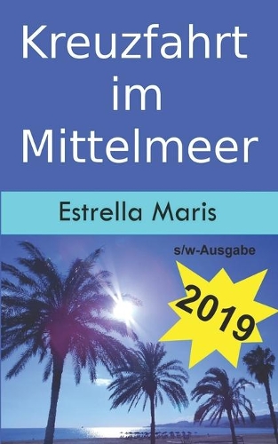Kreuzfahrt im Mittelmeer (s/w-Ausgabe)
