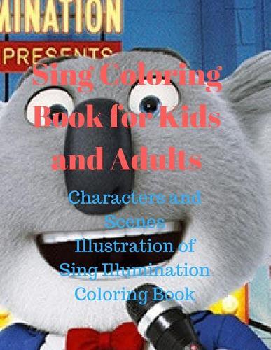 Sing Coloring Book for Kids and Adults
