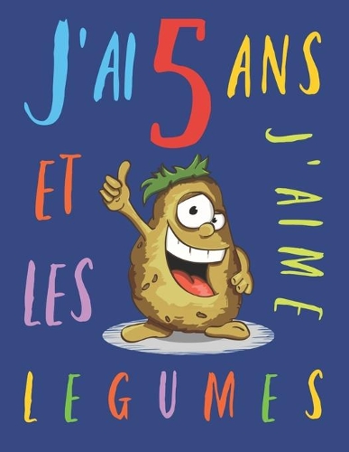 J'ai 5 ans et j'aime les légumes