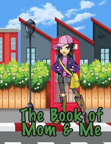 Book of Mom and Me: A Story of Love