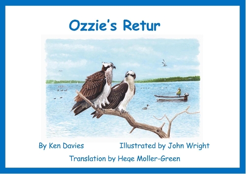 Ozzie’s Retur: (2 Ozzie the Osprey Books)
