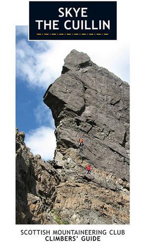 Skye - the Cuillin: Scottish Mountaineering Club Climbers' Guide