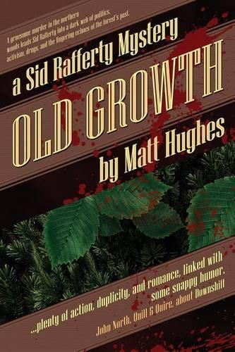 Old Growth: A Sid Rafferty Mystery(Sid Rafferty Mysteries)