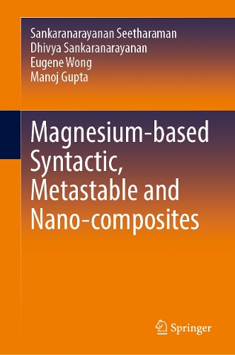 Magnesium-based Syntactic, Metastable and Nano-composites