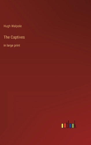 The Captives: in large print