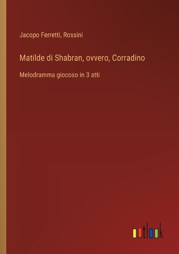 Matilde di Shabran, ovvero, Corradino