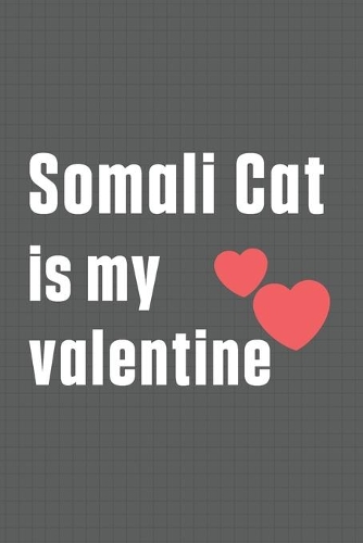 Somali Cat is my valentine