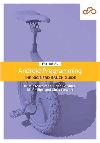 Android Programming: The Big Nerd Ranch Guide (OASIS)(Big Nerd Ranch Guides)