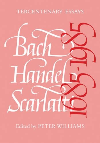 Bach, Handel, Scarlatti 1685–1985: (English)