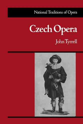 Czech Opera: (National Traditions of Opera)